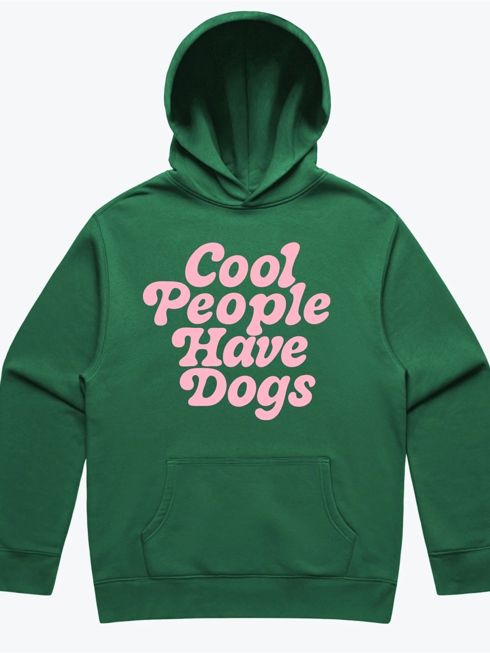 Green "Cool People Have Dogs" Hoodie